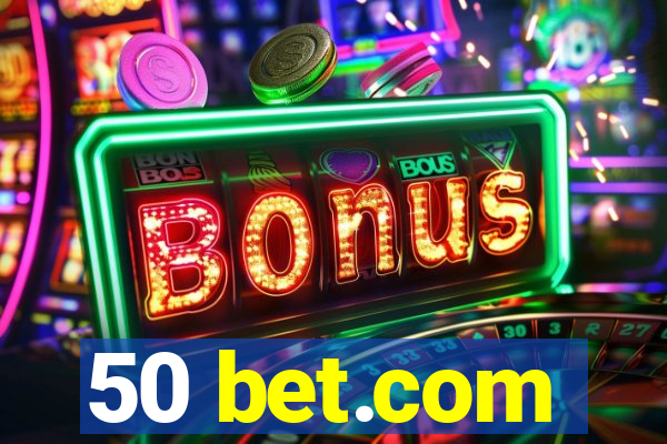 50 bet.com